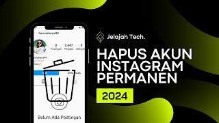 CARA HAPUS AKUN INSTAGRAM PERMANEN TERBARU 2024 