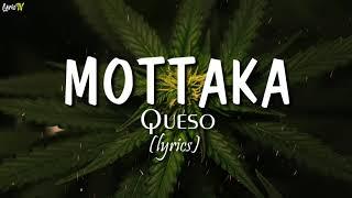 Mottaka lyrics - Queso