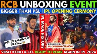RCB Unbox Event VS PSL Opening Ceremony  TATA IPL 2024 Opening Ceremony  Pakistani Reaction