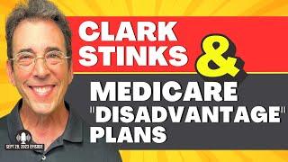 Full Show Clark Stinks and Medicare Disadvantage Plans
