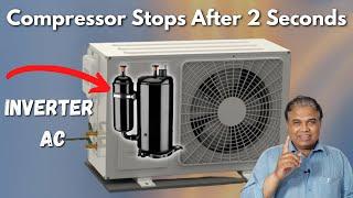 Dc Inverter AC Compressor Stops After 2 Seconds