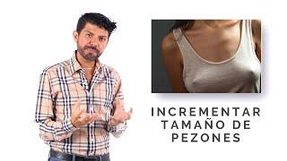 Incremento de tamaño de PEZONES