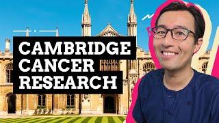 Cancer Research  5 years in Cambridge UK