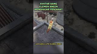 AVATAR AANG ELEMEN ANGIN MENGHAJAR PENJAHAT DIKEROYOK ..