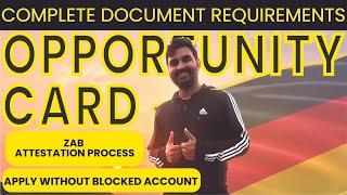 Opportunity Card Germany- Complete Documents Checklist ZAB ATTESTATION & BLOCKED ACCOUNT EXPLAINED