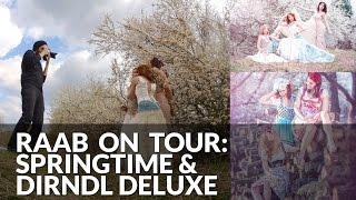 RAAB ON TOUR SPRINGTIME & DIRNDL DELUXE  #10  timoraab.de