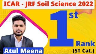 Meet ATUL MEENA  Soil Science ICAR -JRF 1st Rank in Cat.  Preparation Strategy for ICAR JRF