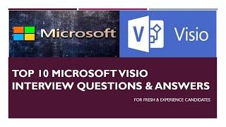 Microsoft Visio Interview  Top 10 Q&A  For Fresh and Experienced Candidates