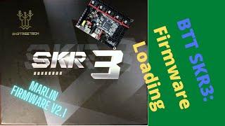 BigTreeTech - SKR 3 - Firmware Loading process