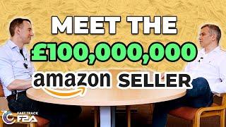 How to scale on Amazon FBA to £100 million Tips from a 9-figure seller