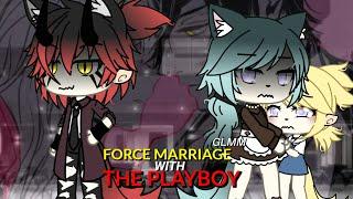   Force Marriage with The Playboy  Gacha Life Mini Movie  