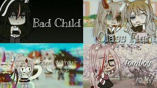 •Bad Child•Class Fight•Tomboy•Born Without a HeartGacha life•Amelia chan•Leer descripción