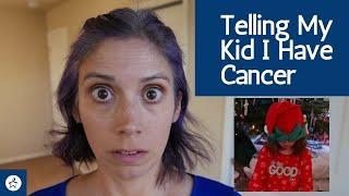 The Story of Telling My Kid I Have Cancer