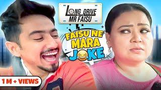 Long Drive With @MrFaisu  Ft. Bharti Singh  Episode 4