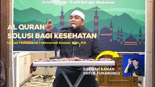 Dakwah Ramah Tunarungu - AL QURAN SOLUSI BAGI KESEHATAN - Ust. M. Fakhrurrazi - LAZ HADJI KALLA