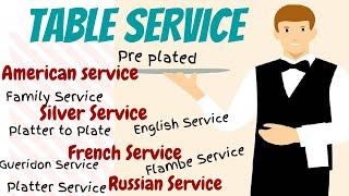 Table Service American Service SilverEnglish service French Service Russian Gueridon Service