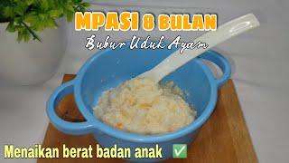 Resep mpasi 8 bulan penambah berat badan  Bubur uduk ayam bayi 8 bulan