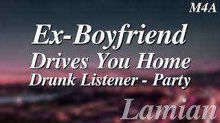 M4A Ex-Boyfriend Drives You Home From A Party Drunk Listener  ASMR RP