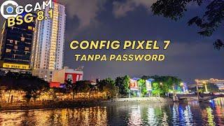 CONFIG TERBARU‼️ Gcam Bsg 8.1 Config Pixel Siang Dan Malam Terbaik No Password