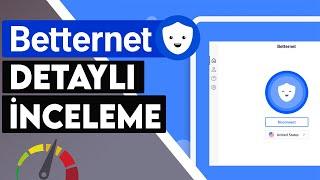 BETTERNET VPN İNCELEMESİ   Neden Betternet Premium VPN Satın Almamalısınız 