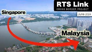 SUPER FAST Progress  RTS Link Crossing Malaysia Singapore - June 24