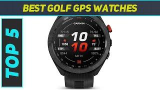 Top 5 Best Golf GPS Watches in 2024