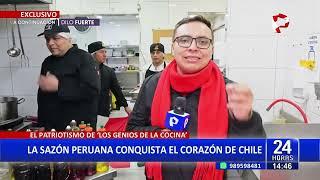 ¡Nuestra sazón conquista Chile Conoce uno de los mejores restaurantes peruanos en Santiago