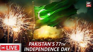 LIVE  Pakistan starts 77th Independence Day celebrations Fireworks  Exclusive ARY News