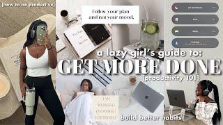 how to be *PRODUCTIVE* & GET MORE DONE  *life changing* TIME MANAGEMENT tips to exit your lazy era
