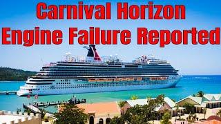 Breaking News Carnival Horizon Engine Problem Plus Crew Member Dies Onboard Ship