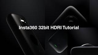 Insta360 32bit HDRI Tutorial