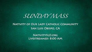 Sunday Mass @ Nativity 6-9-2024 8AM LS