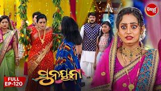 ସୁନୟନା  SUNAYANA  Full Episode 120  Odia Mega Serial on Sidharth TV @7.30PM