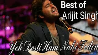 Yeh Dosti Hum Nahi Todenge Lyrics by- Arijit Singh heart touching songs