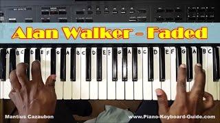 Alan Walker Faded Easy Piano Tutorial  - How To Play Faded on Piano and Keyboard