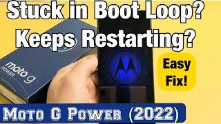 Moto G Power 2022 Stuck in Boot Loop? Keeps Restarting Continuously? Easy Fix