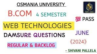 WEB TECHNOLOGIES   DAMSURE QUESTIONS   OSMANIA UNIVERSITY  4 SEM  2024  @shivanipallela