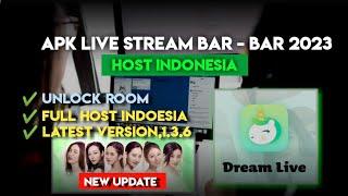  UPADATE Dream Live Mod Apk Terbaru 2023 Unlock Room_Aplikasi Live Bar - bar 2023 Host indonesia