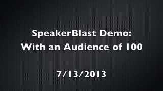 SpeakerBlast demo 7 31 2013