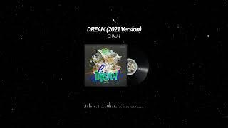 숀 SHAUN - 드림 Dream 2021 Version