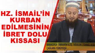 Hz. İsmail’in Kurban Edilmesinin İbret Dolu Kıssası