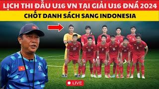 Lịch Trực Tiếp U16 Việt Nam - U16 Đông Nam Á 2024  Rút Gọn Danh Sách Sang Indonessia