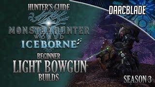 Beginner Light Bowgun Builds - Iceborne Amazing Builds - Season 3