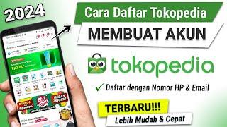  Cara Daftar Akun Tokopedia Terbaru Dengan Mudah & Cepat