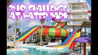 24 HOUR CHALLENGE AT THE WATERPARK