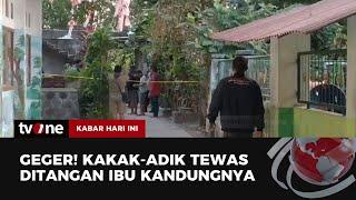 Kakak Beradik Tewas Dibunuh Ibu Kandung di Kediri  Kabar Hari Ini tvOne