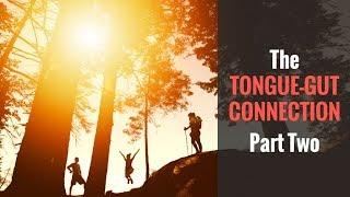 The Tongue-Gut Connection – Sarah Hornsby & Amy Hollenkamp - Part Two