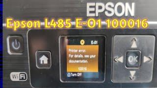 Epson Printer L485 Error Code E-01 100016 Fix