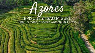 Sao Miguel Azores  Cha Gorreana secret waterfall & Furnas  Episode 06