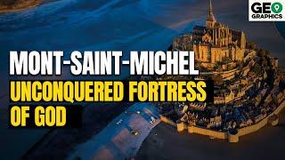 Mont Saint Michel The Unconquered Fortress of God?